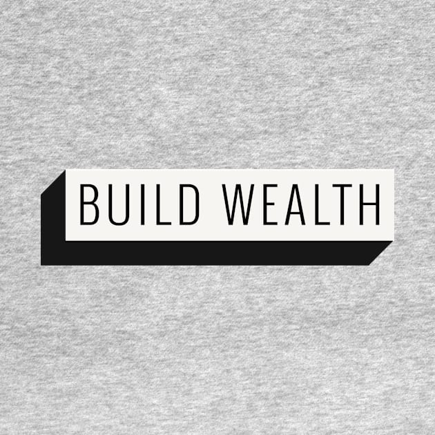 Build Wealth by Sam's Shirt Barn